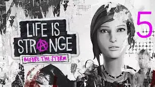 Life Is Strange Before the Storm прохождение №5