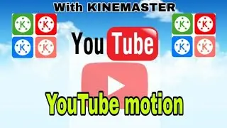 Kinemaster YouTube motion text & handwriting editing  tutorial 2020 | ইউটিউব  মোশন উইথ কাইনমাস্টার