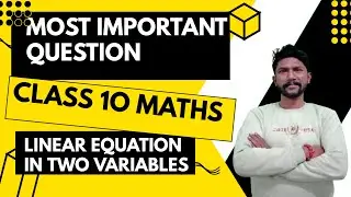 Most important question of linear equation in two variables | class 10 maths chapter 3 | CBSE board