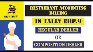 RESTAURANT|HOTEL ACCOUNTING IN (GST) TALLY ERP.9| BILLING WORK | INVOICE ISSUE|HINDI