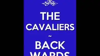 The Cavaliers - Backwards