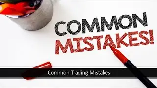 Common Trading Mistakes