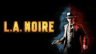 La Historia de L.A. Noire