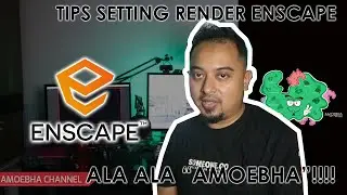 Tutorial Enscape - Setting Render Eksterior ala - ala Amoebha | Episode 2