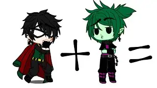 ••You + Her•• Meme~° Gacha ~~ Robin x Starfire °° #Teentitandgo