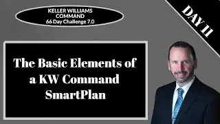 KW Command 66 Day Challenge 7.0 - Day 11 - The Basic Elements of a SmartPlan