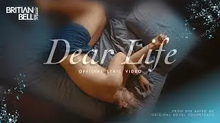 Dear Life (Official Lyric Video)