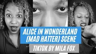 ALICE IN WONDERLAND (MAD HATTER) TIKTOK ACTING by MILA FOX