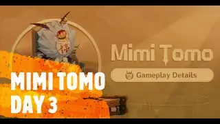 MIMI TOMO DAY 3