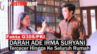 FAKTA G30S/PKI! DARAH ADE IRMA SURYANI TERCECER HINGGA KE SELURUH BAGIAN RUMAH
