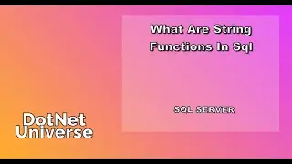String Functions in SQL Server | DotNet Universe