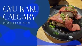 What to order at Gyu Kaku-Calgary? (EVERYTHING!)