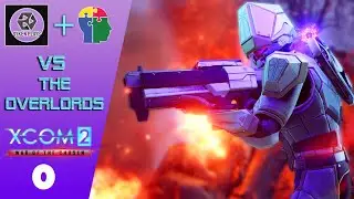 #00 A Coop Campaign?  (Syken & TapCat Let's Play Xcom2)