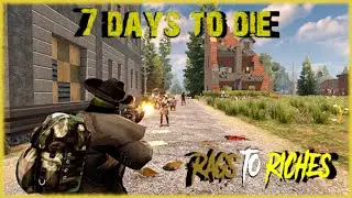 7 Days to Die | Alpha 19 | Rags to Riches Series | S1E6 | Day 28 Horde and More Expansion!