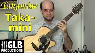 Takamine GX18CE-NS Taka-mini review
