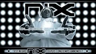 NIX - Tout C'Que J'ai [Black Crystal - 2003]