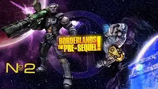 Borderlands: The Pre-Sequel! | обзор, прохождение | №2