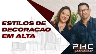 Estilos de decoração em alta • PHC Arquitetura