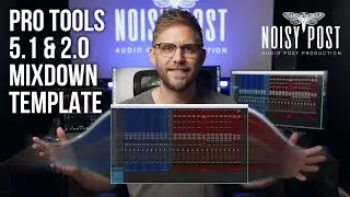 MY PRO TOOLS 5.1 & STEREO MIXDOWN TEMPLATE FOR FILM & TV - Print Your Stems & Masters In One Go