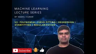 V2 Polynomial Curve Fitting | Regression | Overfitting | Regularization