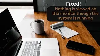 Computer Turns On But No Display On Monitor - Troubleshoot & Easy Fix
