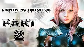 Lightning Returns: Final Fantasy XIII - Blind Playthrough part 2 (Exploring Luxerion City)
