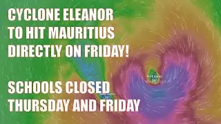 Cyclone Eleanor to Hit Mauritius Directly on Friday - Schools Closed from Thursday