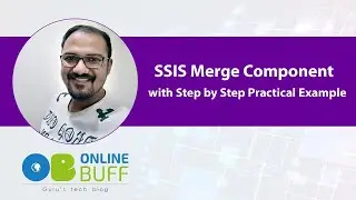 SSIS Merge Component Example [Step By Step Practical Example]