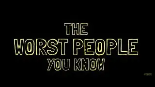 Trailer- The Worst People You Know