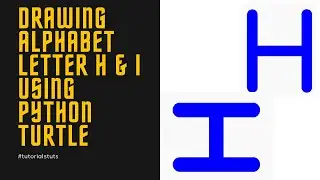 Drawing Alphabet Letter H and I USING Python Turtle | Tutorials Tuts