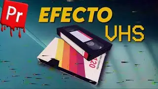 Efecto Vídeo Retro ( VHS  -  Super 8 ) | Premiere Pro