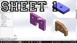 SOLIDWORKS | Sheet 1 Part 1 |