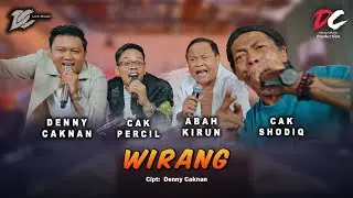DENNY CAKNAN, CAK PERCIL, CAK SHODIQ, ABAH KIRUN - WIRANG (OFFICIAL LIVE MUSIC) - DC MUSIK