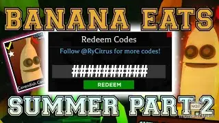 *NEW* Codes for Banana Eats 🏖 July 2023 SUMMER EVENT PART 2!! |  Roblox