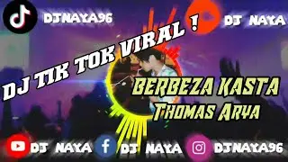 Dj tik tok viral ! Berbeza kasta remix slow full bass terbaru - thomas arya | dj naya