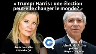 « Trump/ Harris: une élection peut-elle changer le monde? » avec John R. MacArthur