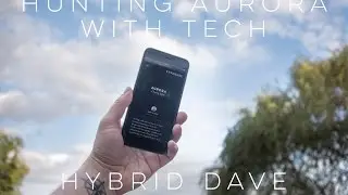 Hybrid Dave on Aurora tracking using tech