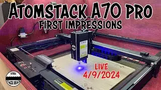 Atomstack A70 pro- First impressions