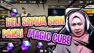 BELI SEMUA SKIN PAKAI MAGIC CUBE - FREE FIRE INDONESIA