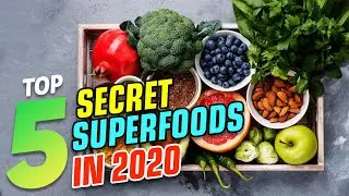 top 5 secret Superfoods [in 2020]