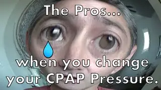 When you SHOULD Change your CPAP Pressure.