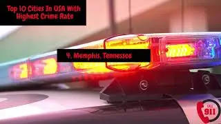 Top 10 Cities In USA With Highest Crime Rate