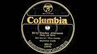 Ev'ry Sunday Afternoon (Take 4) ~ Shannon Four with Piano Accompaniment (1925)