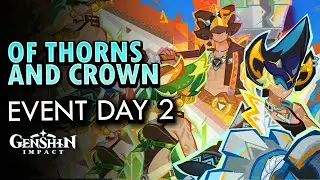 Of Thorns and Crown Day 2 Event Guide | Genshin Impact 5.0