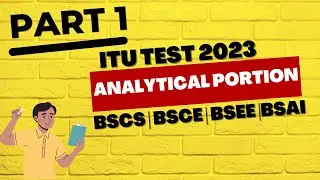 ITU Test 2023 Preparation | Analytical Reasoning Portion | BSCS | BSCE | BSEE | BSAI