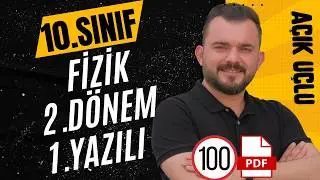 10.Sınıf Fizik | 2.Dönem 1.Yazılı Soruları | Sıfırdan 100 Al  !