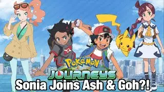 Will Sonia Join Ash and Goh?! Pokémon Journeys Anime Discussion! (Ft. @InfamousTrainer)