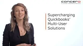 Supercharging Quickbooks Multi User Solution | Concero.Cloud