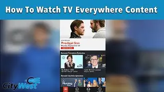 How To Watch TV Everywhere Content