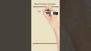 Save time with Snippets